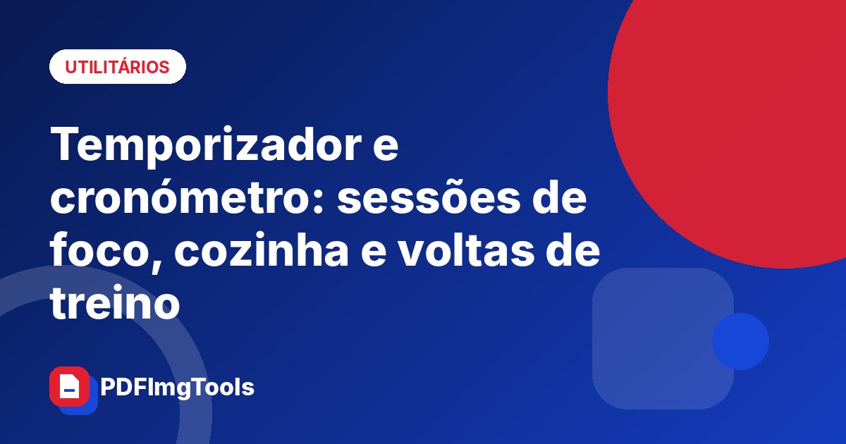 Temporizador e cronómetro: sessões de foco, cozinha e voltas de treino